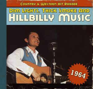 Dim Lights,Thick Smoke And Hillbilly Music 1964