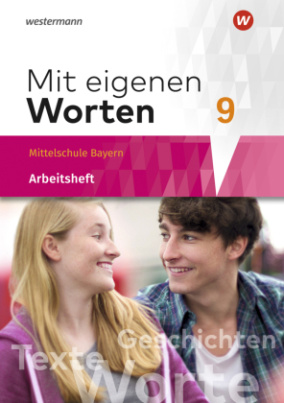 Mit eigenen Worten - Sprachbuch für bayerische Mittelschulen Ausgabe 2016