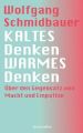 Kaltes Denken, warmes Denken