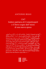 1347.Isidoro patriarca di Constantinopoli e il breve sogno dell'inizio di una nuova epoca