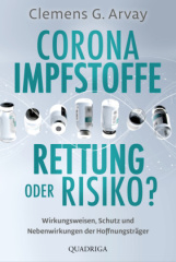 Corona-Impfstoffe: Rettung oder Risiko?