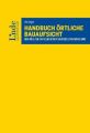 Handbuch Örtliche Bauaufsicht (f. Österreich)