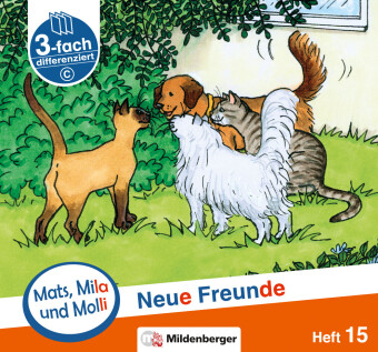 Mats, Mila und Molli - Heft 15: Neue Freunde - C