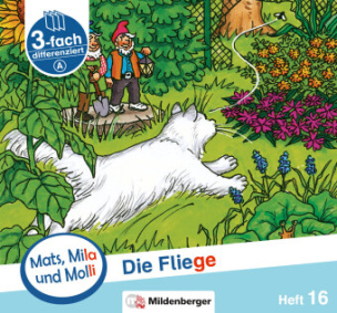 Mats, Mila und Molli - Heft 16: Die Fliege - A