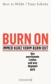 Burn On: Immer kurz vorm Burn Out