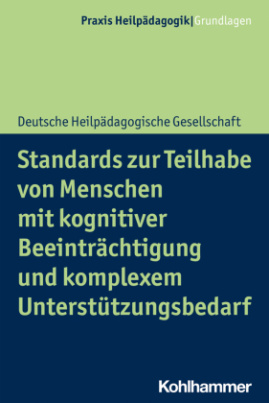 Standards zur Teilhabe von Menschen mit kognitiver Beeinträchtigung und komplexem Unterstützungsbedarf