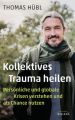 Kollektives Trauma heilen