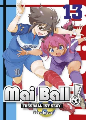 Mai Ball - Fußball ist sexy!. Bd.13