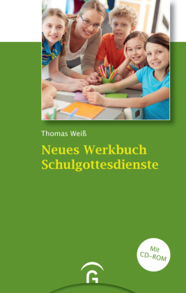 Neues Werkbuch Schulgottesdienste