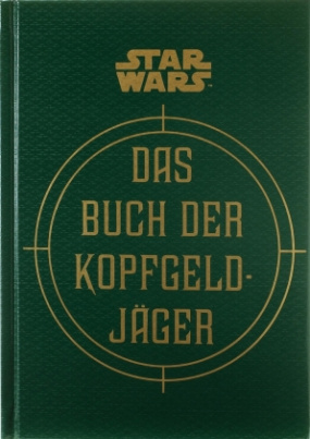 Star Wars: Das Buch der Kopfgeldjäger