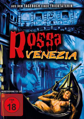 Rossa Venezia - Aus dem Tagebuch einer Triebtäterin (FSK18)