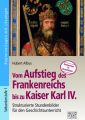 Vom Aufstieg des Frankenreichs bis zu Kaiser Karl IV.