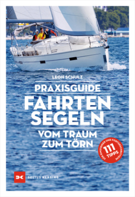 Praxisguide Fahrtensegeln