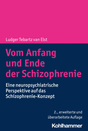 Vom Anfang und Ende der Schizophrenie