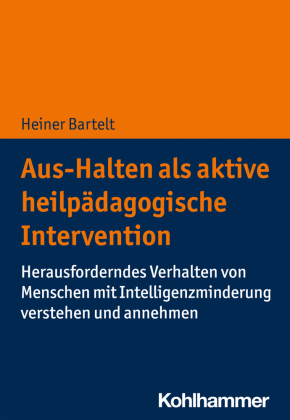 Aus-Halten als aktive heilpädagogische Intervention