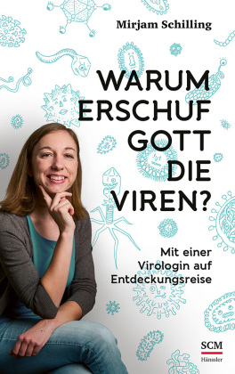 Warum erschuf Gott die Viren?