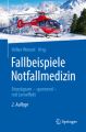 Fallbeispiele Notfallmedizin