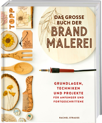 Das große Buch der Brandmalerei