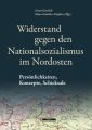 Widerstand gegen den Nationalsozialismus im Nordosten