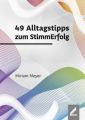 49 Alltagstipps zum StimmErfolg