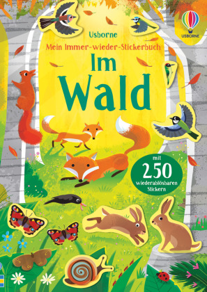 Mein Immer-wieder-Stickerbuch: Im Wald