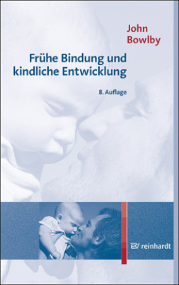 Frühe Bindung und kindliche Entwicklung