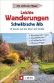 Leichte Wanderungen Schwäbische Alb