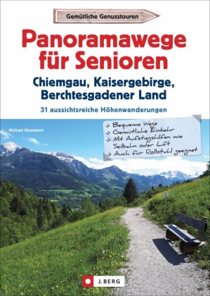 Panoramawege für Senioren Chiemgau, Kaisergebirge und Berchtesgadener Land