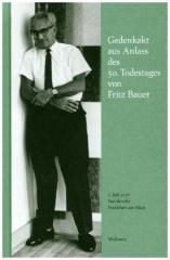 Gedenkakt aus Anlass des 50. Todestages von Fritz Bauer