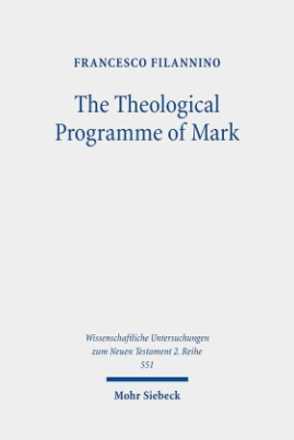 The Theological Programme of Mark