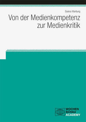 Von der Medienkompetenz zur Medienkritik