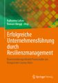 Erfolgreiche Unternehmensführung durch Resilienzmanagement