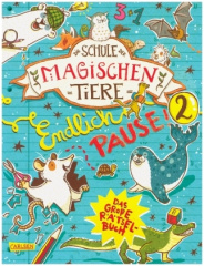 Die Schule der magischen Tiere: Endlich Pause! Das große Rätselbuch Band 2