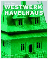 Martin Assig, Westwerk Havelhaus