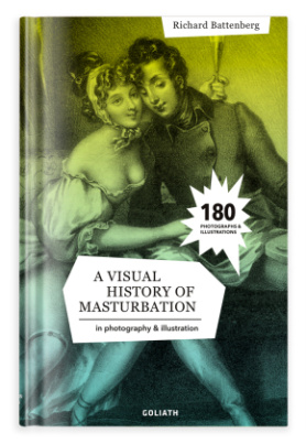 A Visual History of Masturbation - in Photography & Illustration throughout the Centuries