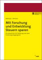 Mit Forschung und Entwicklung Steuern sparen