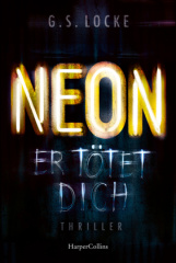 NEON - Er tötet dich