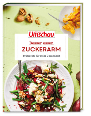 Apotheken Umschau: Besser essen - zuckerarm