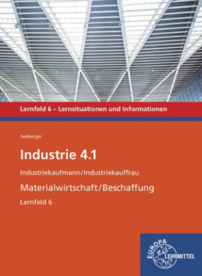 Industrie 4.1, Materialwirtschaft/Beschaffung. Lernfeld 6