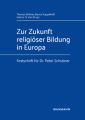 Zur Zukunft religiöser Bildung in Europa