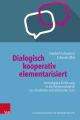 Dialogisch - kooperativ - elementarisiert