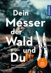 Dein Messer, der Wald und Du