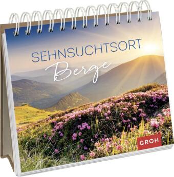 Sehnsuchtsort Berge