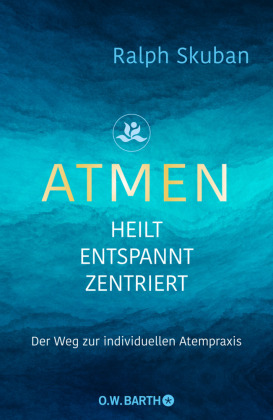 ATMEN - heilt - entspannt - zentriert