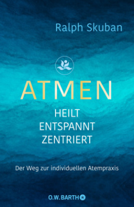 ATMEN - heilt - entspannt - zentriert