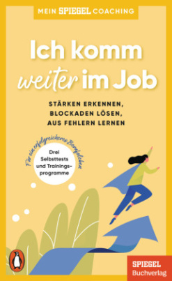 Ich komm weiter im Job -  - Stärken erkennen, Blockaden lösen, aus Fehlern lernen