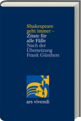 Shakespeare geht immer - Zitate für alle Fälle