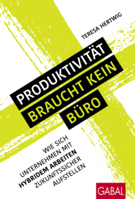 Produktivität braucht kein Büro