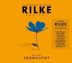 RILKE PROJEKT: das ist die SEHNSUCHT (exklusives Angebot)