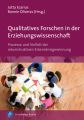 Qualitatives Forschen in der Erziehungswissenschaft